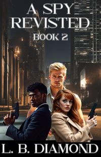 Produktbild: A Spy Revisited (A Spy..., #2)
