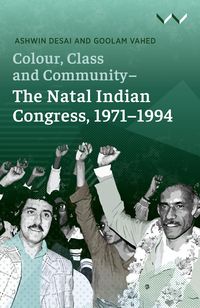 Produktbild: Colour, Class and Community - The Natal Indian Congress, 1971-1994