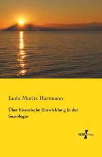 Produktbild: &Uuml;ber historische Entwicklung in der Soziologie