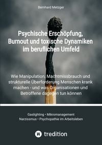 Produktbild: Psychische Ersch&ouml;pfung, Burnout und toxische Dynamiken im beruflichen Umfeld