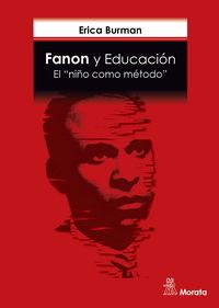 Produktbild: Fanon y Educaci&oacute;n. El "ni&ntilde;o como m&eacute;todo"