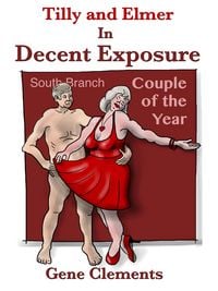 Produktbild: Tilly and Elmer In Decent Exposure (Tilly and Elmer - The Sexy Seniors of South Branch, #8)