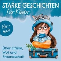 Produktbild: &Uuml;ber St&auml;rke, Wut und Freundschaft - H&ouml;rbuch