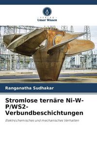 Produktbild: Stromlose tern&auml;re Ni-W-P/WS2-Verbundbeschichtungen