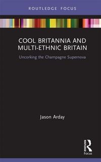 Produktbild: Cool Britannia and Multi-Ethnic Britain