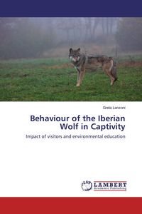 Produktbild: Behaviour of the Iberian Wolf in Captivity