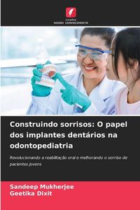Produktbild: Construindo sorrisos: O papel dos implantes dent&aacute;rios na odontopediatria