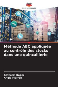 Produktbild: M&eacute;thode ABC appliqu&eacute;e au contr&ocirc;le des stocks dans une quincaillerie
