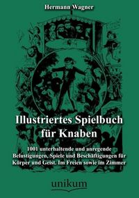Produktbild: Wagner, H: Illustriertes Spielbuch f&uuml;r Knaben