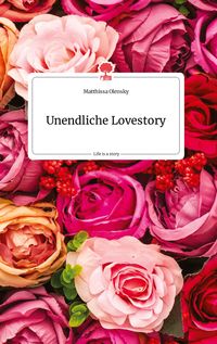 Produktbild: Unendliche Lovestory. Life is a Story - story.one
