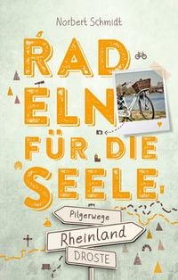 Produktbild: Rheinland &ndash; Pilgerwege. Radeln f&uuml;r die Seele
