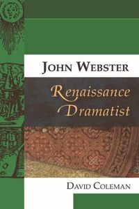 Produktbild: John Webster, Renaissance Dramatist