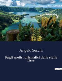 Produktbild: Sugli spettri prismatici delle stelle fisse