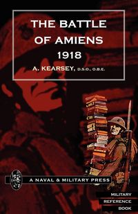 Produktbild: Battle of Amiens 1918, and Operations 8th August-3rd September, 1918.