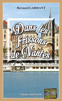 Bild vom Artikel Dans les frissons de Nantes vom Autor Bernard Larhant