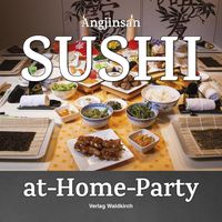 Bild vom Artikel Sushi-at-Home-Party vom Autor Angjinsan-Angelika Herzig