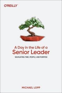 Produktbild: A Day in the Life of a Senior Leader