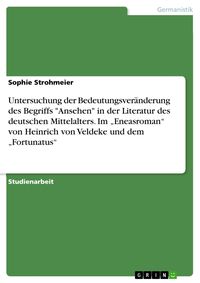 Produktbild: Untersuchung der Bedeutungsver&auml;nderung des Begriffs 'Ansehen' in der Literatur des deutschen Mittelalters. Anhand des 'Eneasromans' von Heinrich von V