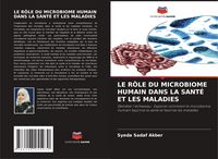 Produktbild: Le R&ocirc;le Du Microbiome Humain Dans La Sant&eacute; Et Les Maladies