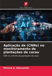 Produktbild: Aplica&ccedil;&atilde;o de (CNNs) no monitoramento de planta&ccedil;&otilde;es de cacau