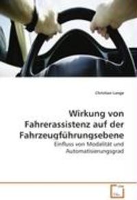 Bild vom Artikel Lange Christian: Wirkung von Fahrerassistenz auf der Fahrzeu vom Autor Christian Lange