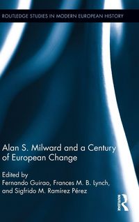 Produktbild: Alan S. Milward and a Century of European Change