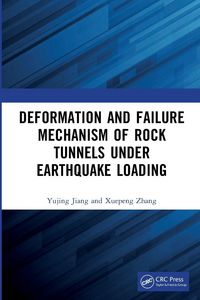 Produktbild: Deformation and Failure Mechanism of Rock Tunnels under Earthquake Loading