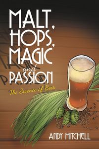 Produktbild: Malt, Hops, Magic and Passion