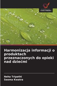 Produktbild: Harmonizacja informacji o produktach przeznaczonych do opieki nad dzie&iquest;mi