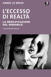 Produktbild: L' eccesso di realt&agrave;. La mercificazione del sensibile