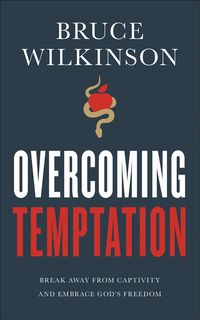 Bild vom Artikel Overcoming Temptation: Break Away from Captivity and Embrace God's Freedom vom Autor Bruce Wilkinson