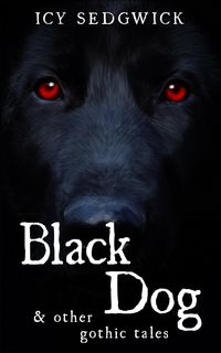Produktbild: Black Dog & Other Gothic Tales