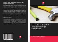 Produktbild: Produ&ccedil;&atilde;o da Qualidade Necess&aacute;ria a Pre&ccedil;o Competitivo