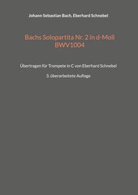 Produktbild: Bachs Solopartita Nr. 2 in d-Moll BWV1004