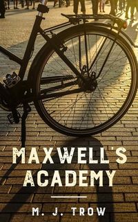 Bild vom Artikel Maxwell's Academy vom Autor M. J. Trow