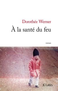 Produktbild: A la sant&eacute; du feu