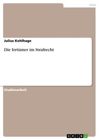 Produktbild: Die Irrt&uuml;mer im Strafrecht
