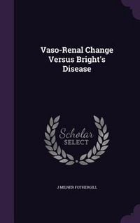 Produktbild: Vaso-Renal Change Versus Bright's Disease