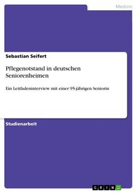 Produktbild: Pflegenotstand in deutschen Seniorenheimen