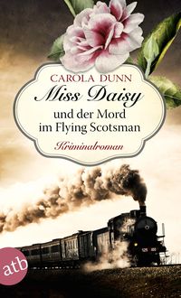 Bild vom Artikel Miss Daisy und der Mord im Flying Scotsman vom Autor Carola Dunn