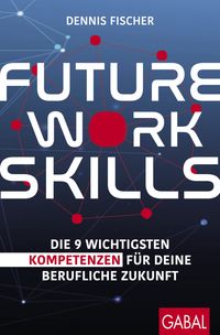 Bild vom Artikel Future Work Skills vom Autor Dennis Fischer