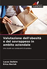Produktbild: Valutazione dell'obesit&agrave; e del sovrappeso in ambito aziendale