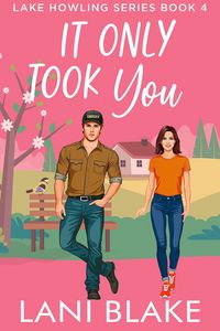 Produktbild: It Only Took You (Lake Howling Series, #4)