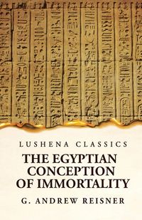 Produktbild: The Egyptian Conception of Immortality by George Andrew Reisner Prehistoric Religion A Study in Prehistoric Archaeology