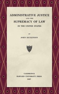 Produktbild: Administrative Justice and the Supremacy of Law (1927)