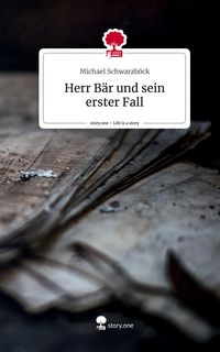 Produktbild: Herr B&auml;r und sein erster Fall. Life is a Story - story.one