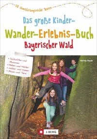 Produktbild: Das gro&szlig;e Kinder-Wander-Erlebnis-Buch Bayerischer Wald