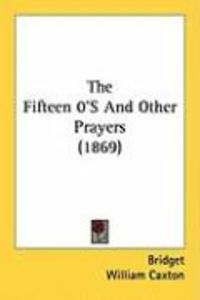 Produktbild: The Fifteen 0's and Other Prayers (1869)