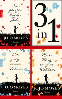 Ein ganzes halbes Jahr / Ein ganz neues Leben / Mein Herz in zwei Welten (3in1-Bundle): 3 Romane in einem Band + Bonusgeschichte von Jojo Moyes