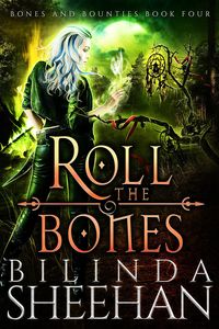 Produktbild: Roll the Bones (Bones and Bounties, #4)